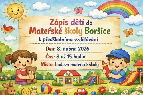 ZÁPIS DĚTÍ DO MATEŘSKÉ ŠKOLY BORŠICE